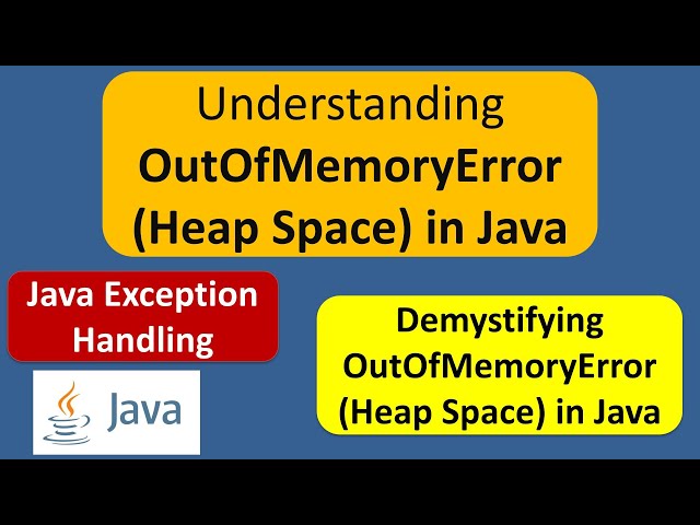 Understanding OutOfMemoryError (Heap Space) in Java | Java Exception Handling