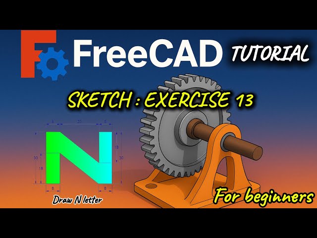 FreeCAD Tuto sketch for Beginners – Exercise 13: Draw N letter