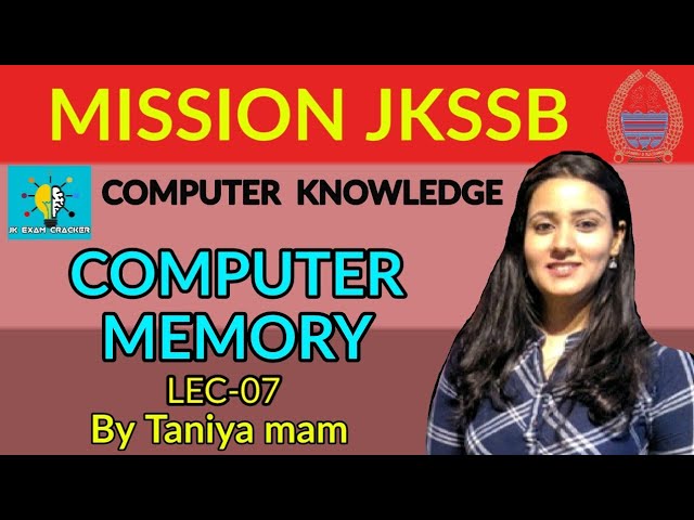 LEC-07 I COMPUTER MEMORY I COMPUTER FOR JKSSB I IBPS I IBPSRRB I JKBANK MAINS I SBI