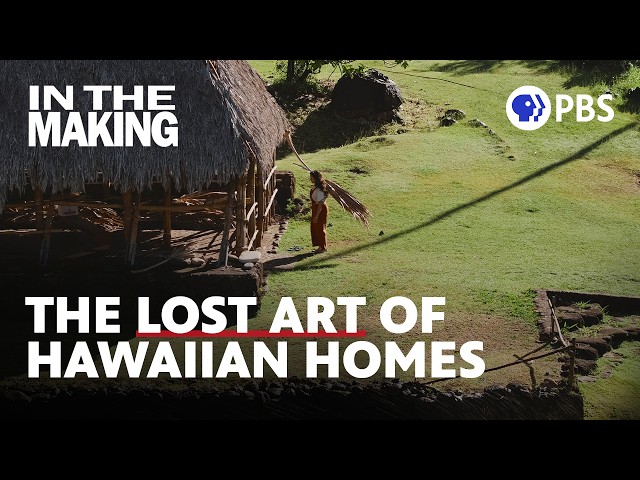 The Lost Art of Building Hale Structures in Hawaiʻi | Kūkulu | In The Making