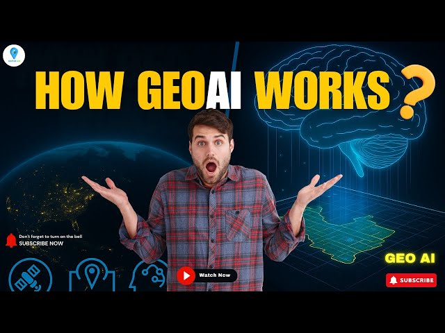🔍 How GeoAI Works: The Future of Smart Mapping Explained