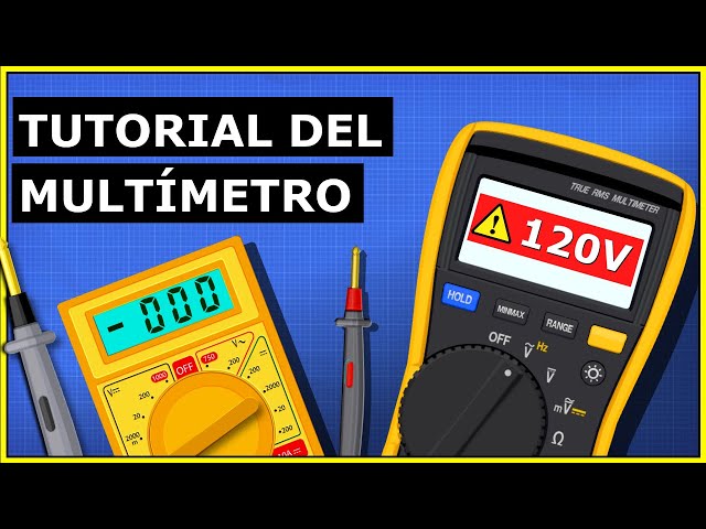 ¡Aprende a Usar un Multímetro!