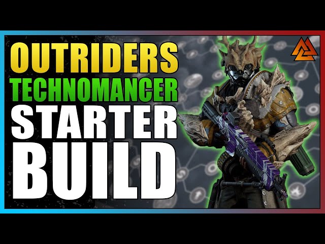 Outriders - Technomancer Starter Build is PERFECT for Solo, COOP and ENDGAME!
