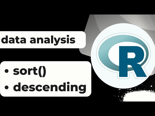 how to sort data in r with sort() function | sort data in descending order