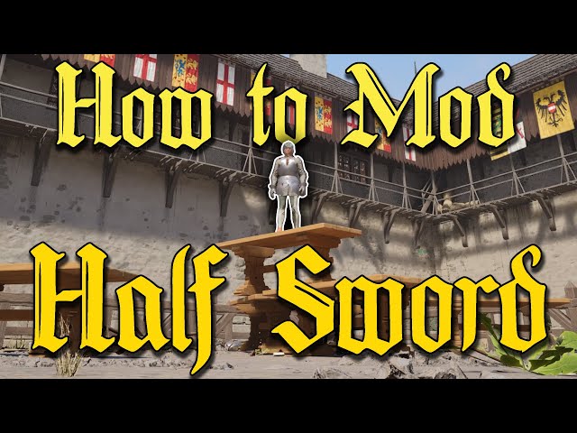 How to MOD Half Sword (and Make CUSTOM LOADOUTS)