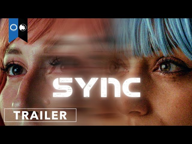 Sync | Official Trailer | Psychological Thriller | Sci-Fi
