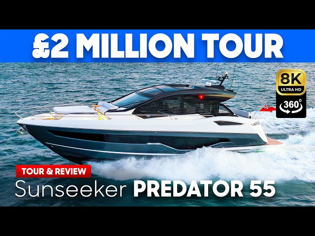Sunseeker Predator 55 360 Full 360° Yacht Tour & Review