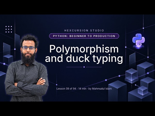 Polymorphism and duck typing | Python Beginner to Production 39/94