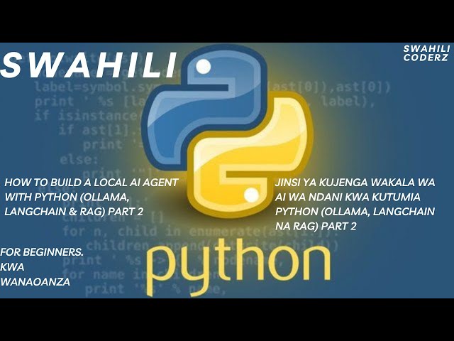 How to Build a Local AI Agent With Python part 2Jinsi ya Kujenga Wakala wa AI wa Ndani Python