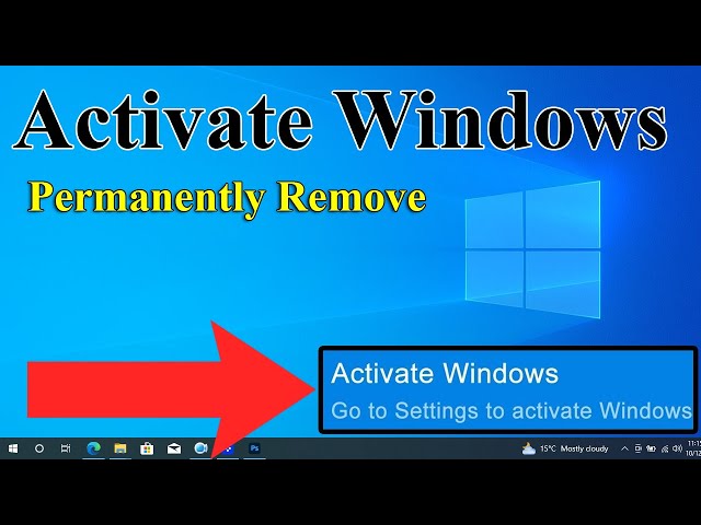 Activate Windows Go To Settings To Activate Windows Watermark on Windows10 /11 : Permanently Remove