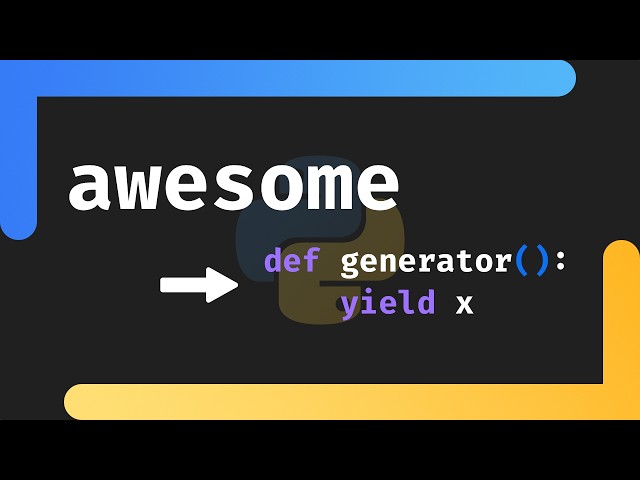 Generators are Awesome in Python