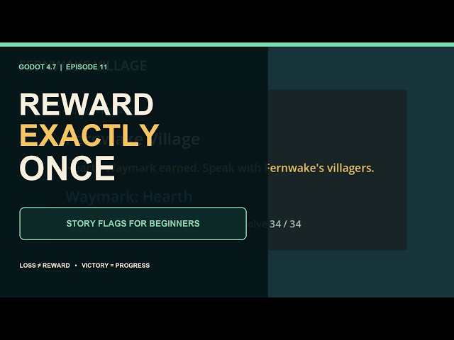 Godot 4.7 Story Flags: Award Rewards Exactly Once | Beginner Tutorial #11