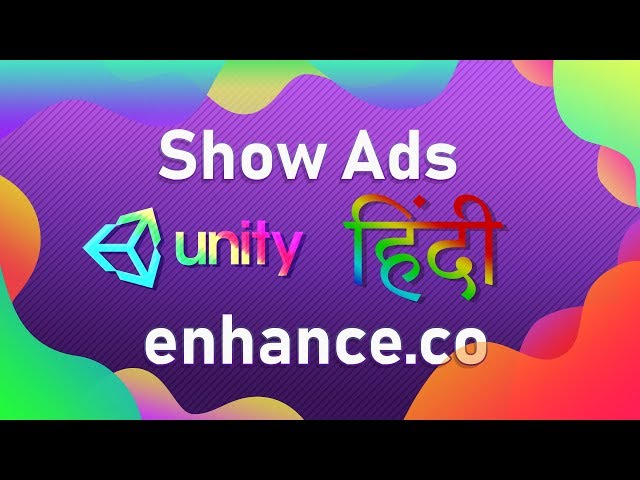 Easiest way to implement ads in Unity: Enhance Hindi tutorial