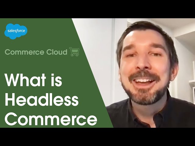 Inside the Innovation: What is Headless Commerce | Salesforce