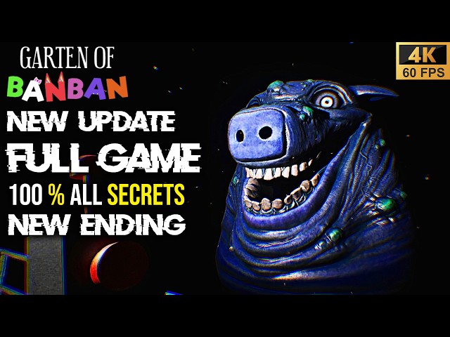GARTEN OF BANBAN 1 NEW UPDATE FULL Game Walkthrough + ALL SECRETS 100% & NEW Ending (4K60fps)