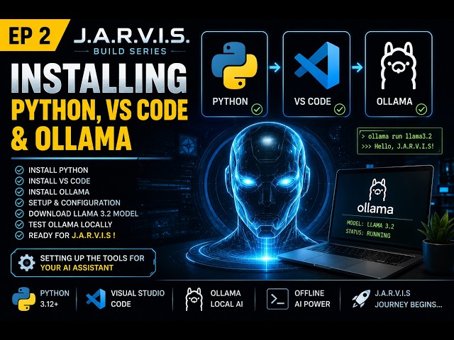 Episode 2: Installing Python, VS Code & Ollama | J.A.R.V.I.S Build Series