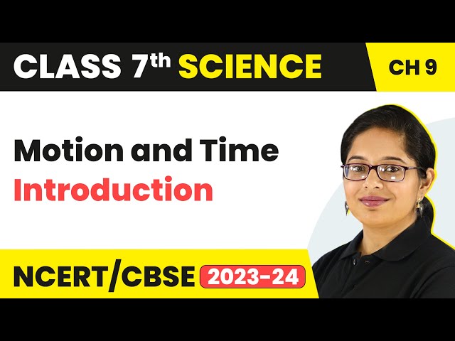 Introduction - Motion and Time | Class 7 - Science - Chapter 9