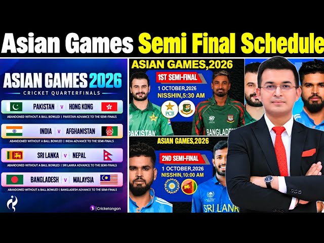 Asian Games 2026 Semi Final Schedule | Pakistan vs Bangladesh & India vs Sri Lanka Semi Final | 