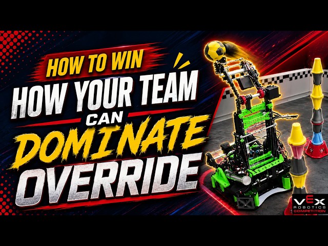 The Ultimate VEX Override Team Guide | The VEX Override Guide Every Team Needs