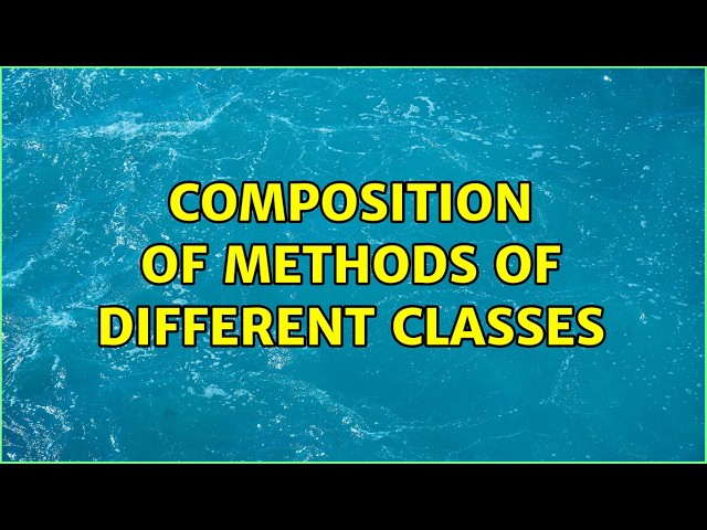 Composition of methods of different classes