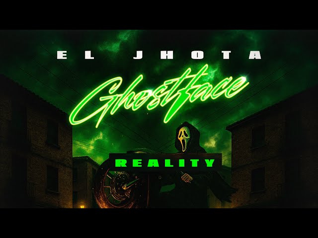 El Jhota, Reality- Ghostface (Vídeo Oficial) DLCPLC 📀