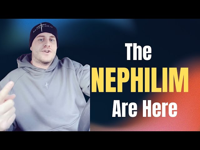 The Nephilim Are Here