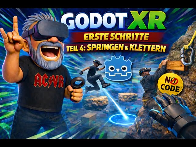 Godot XR – Erste Schritte | Teil 4: Springen & Klettern (NO CODE)