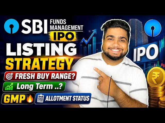 LISTING DAY STRATEGY | Fresh Buy Range? | GMP | sbi fund management ipo