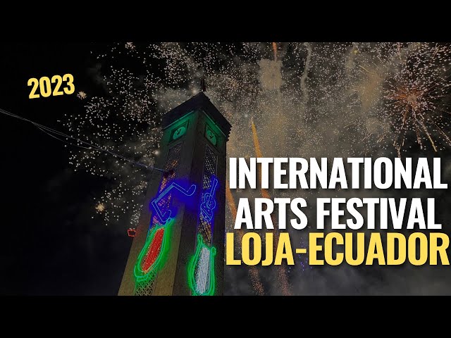 Loja Ecuador's International Festival of Living Arts “FIAVL”