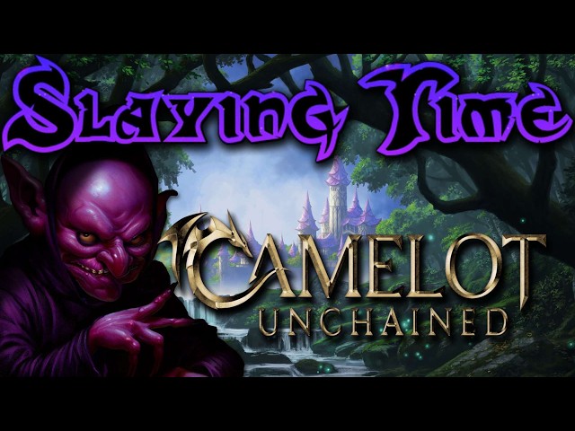 😈 Slaying Time🔮✨Camelot Unchained Early Access✨