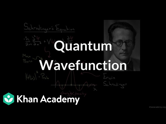 Quantum Wavefunction | Grade 11 | Chemistry | NCERT | Khan Academy (IN accent)