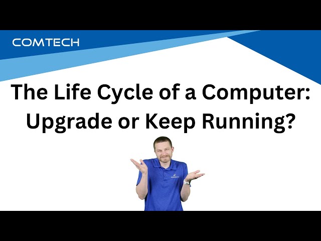The Life Cycle of a Computer: Upgrade or Keep Running?