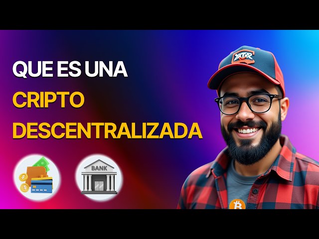 ¿Que es una Criptomoneda Descentralizada?