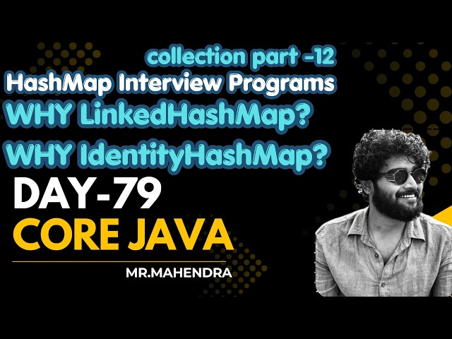 || core java || day - 79 || HashMap interview Programs || LinkedHashMap and IdentityHashMap ||
