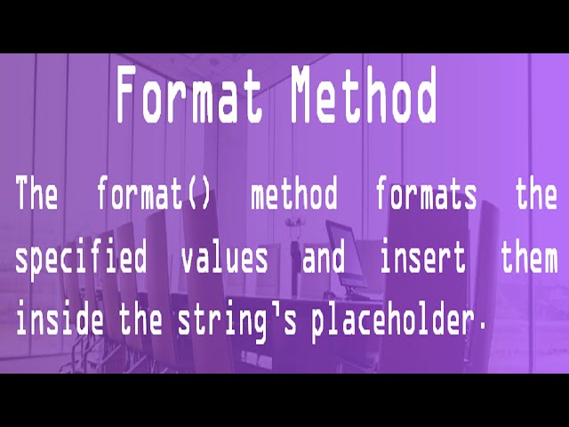 What is format() Method in Python | Why do we use Format Method in Python?