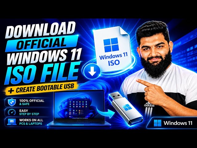 How to Download Windows 11 ISO Officially & Create a Bootable USB (Step-by-Step Guide 2026)
