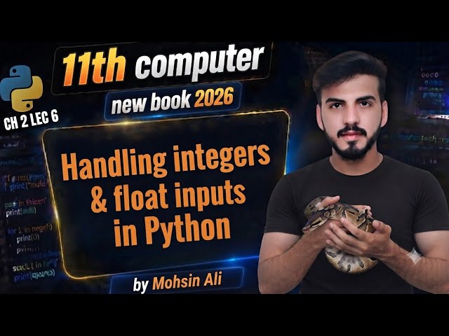 Handling Integer And Float Inputs in python | Computer Science Class 11 Ch -6  Lec -2