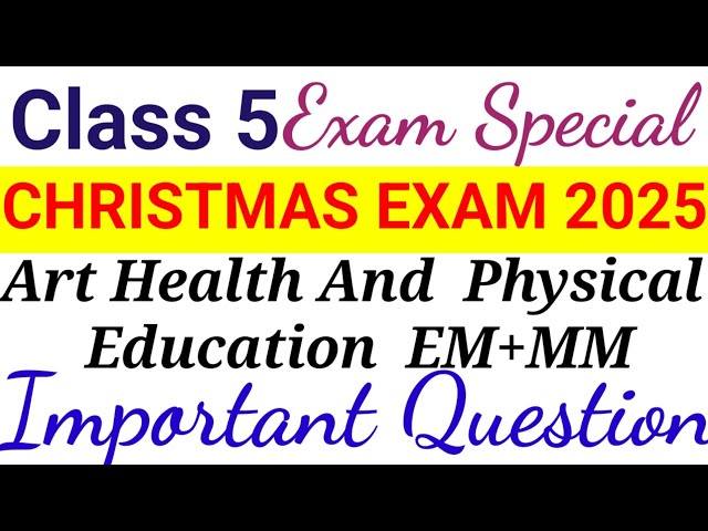 Class 5 Art Health And Physical Education Christmas Exam Important Questions 2025|class 5 Xmas Exam