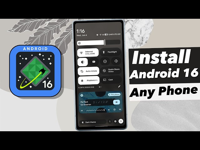 How To Install Android 16 On ANY  SmartPhone ?