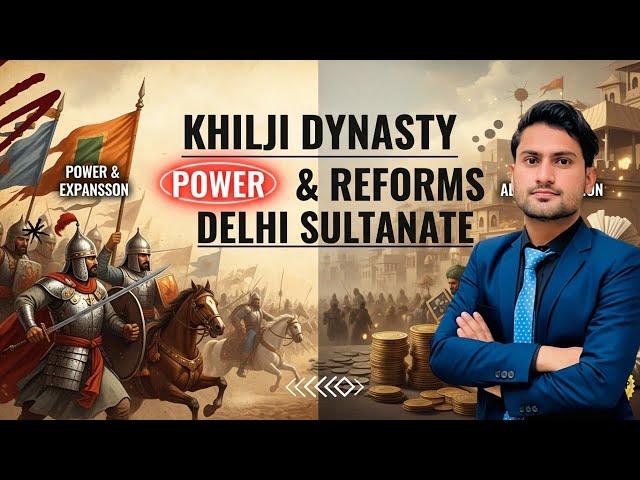 Khilji Dynasty | Rulers, Administration & Expansion | Delhi Sultanate Explained