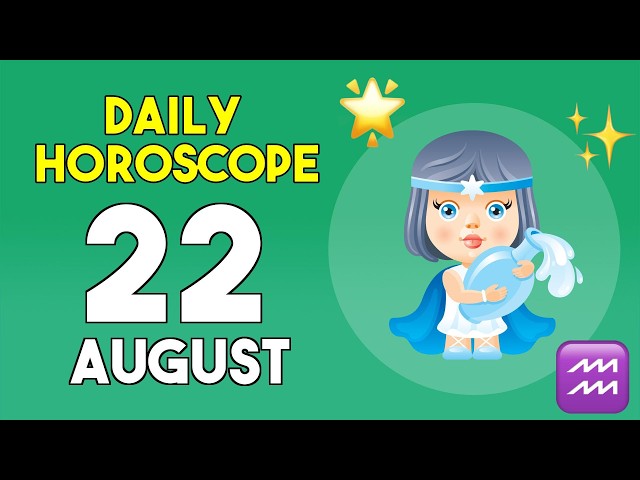 Aquarius horoscope today - August 22, 2026