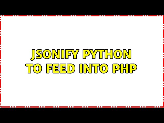 JSONify Python to feed into PHP