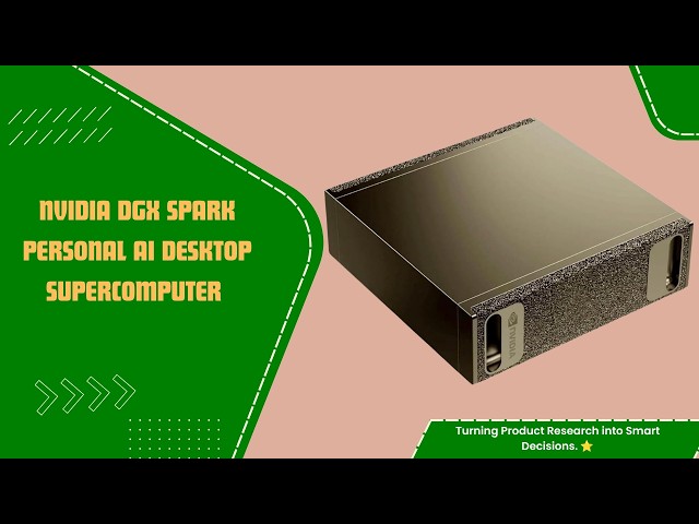 Massive AI Memory in a Compact PC — NVIDIA DGX Spark Personal AI Desktop Supercomputer — Review