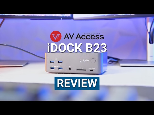 AV Access iDock B23 Review – The Ultimate Docking Station?