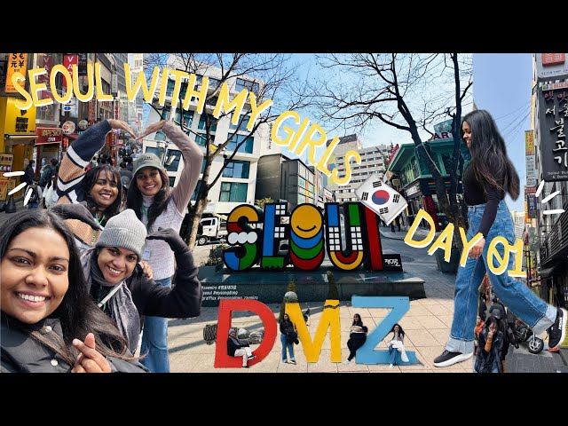 GIRLS TRIP TO SEOUL | 10 years later we finally made it to South Korea! + DMZ Tour & Han River