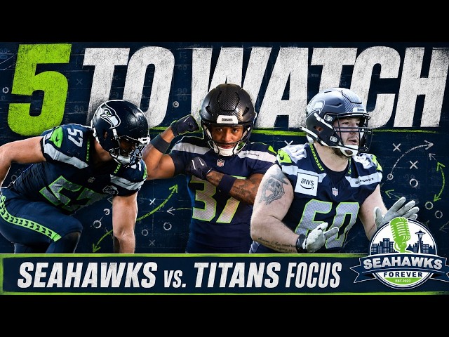 SEAHAWKS vs. Titans: Joint Practice Recap +5  Player Development Keys To Watch