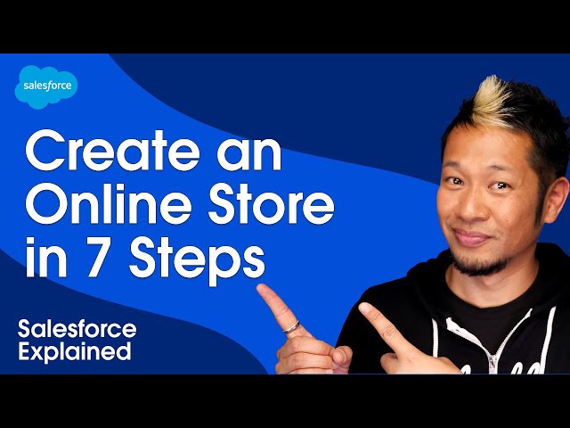 How to Create an Online Store in 7 Steps | Salesforce Explained