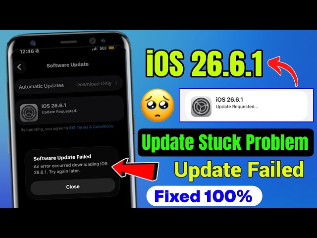 iOS 26.6.1 Update Requested Problem | iOS 26.6.1 Software Update Failed | iOS 26.6.1 Update Reque...