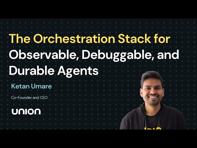 The Orchestration Stack for Observable, Debuggable, and Durable Agents