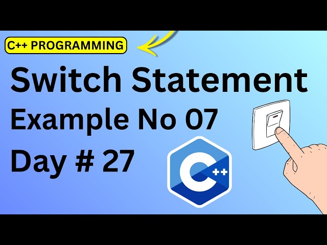 Switch Statement in C++ (Urdu/Hindi)  Example 07